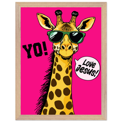 A framed wall art print of a giraffe with sunglasses against a bold pink background, featuring the text 'YO!' and 'Love Jesus!'.