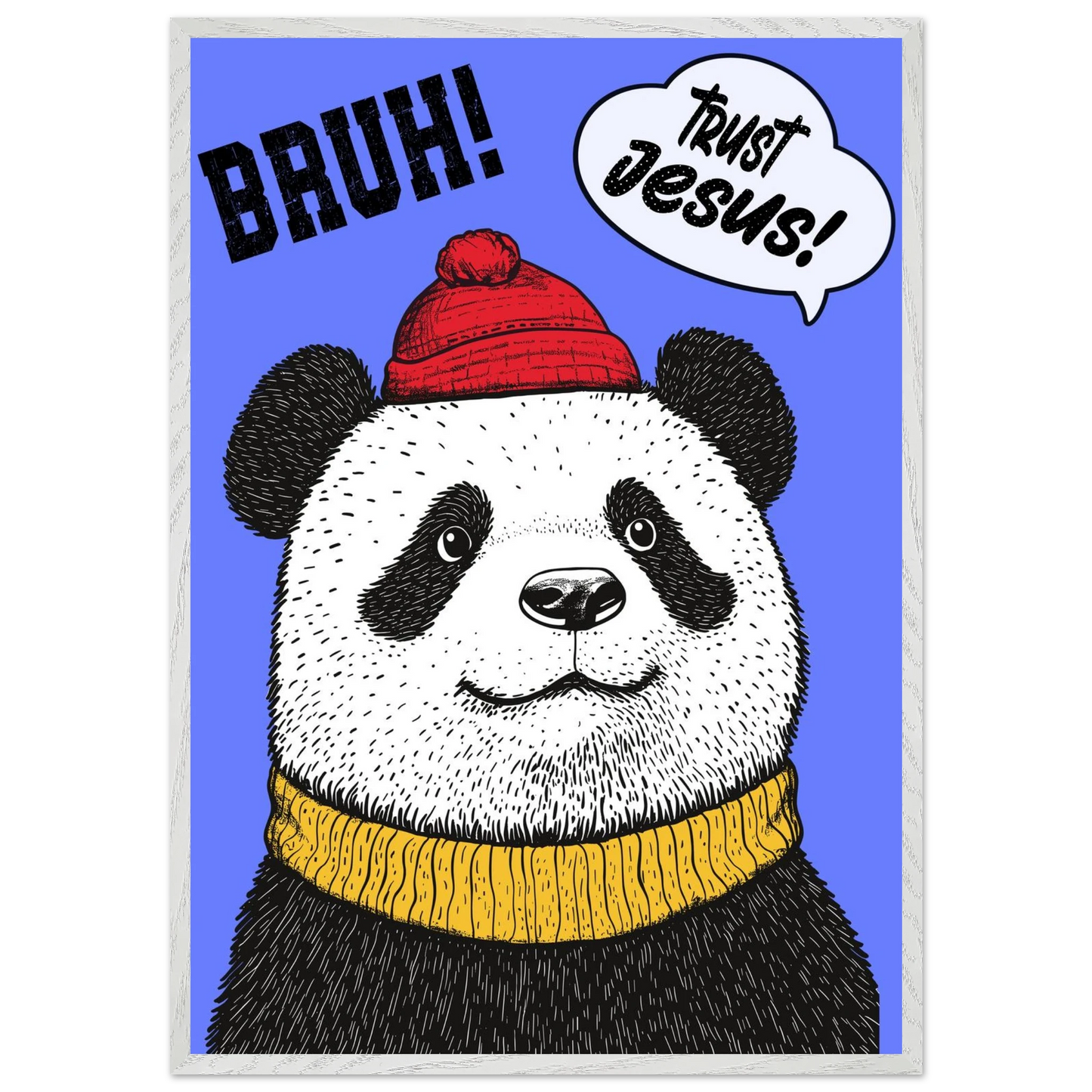 Playful Christian wall art illustration of a panda wearing a red beanie and yellow sweater on a blue background with the words BRUH and Trust Jesus in speech bubbles