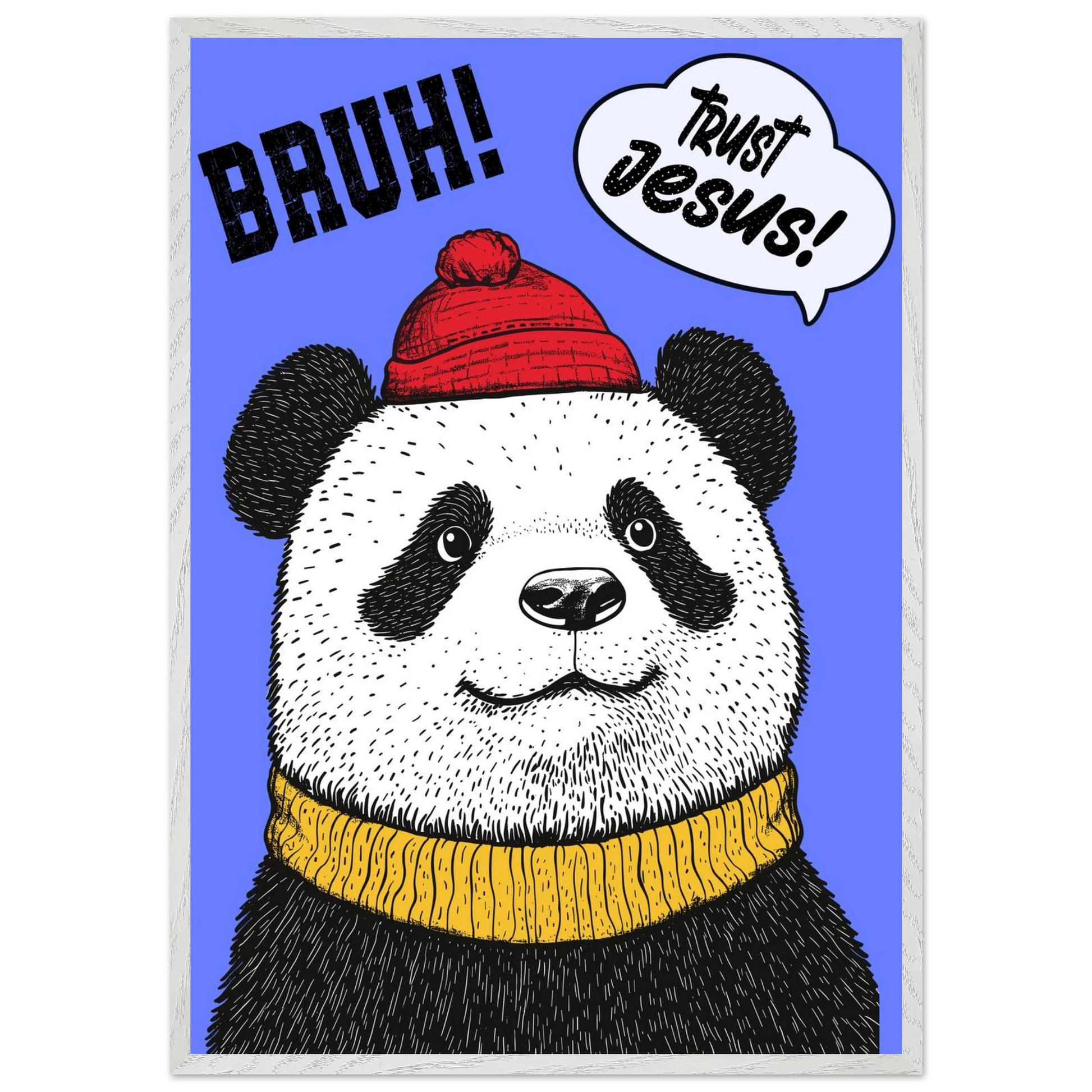 Playful Christian wall art illustration of a panda wearing a red beanie and yellow sweater on a blue background with the words BRUH and Trust Jesus in speech bubbles
