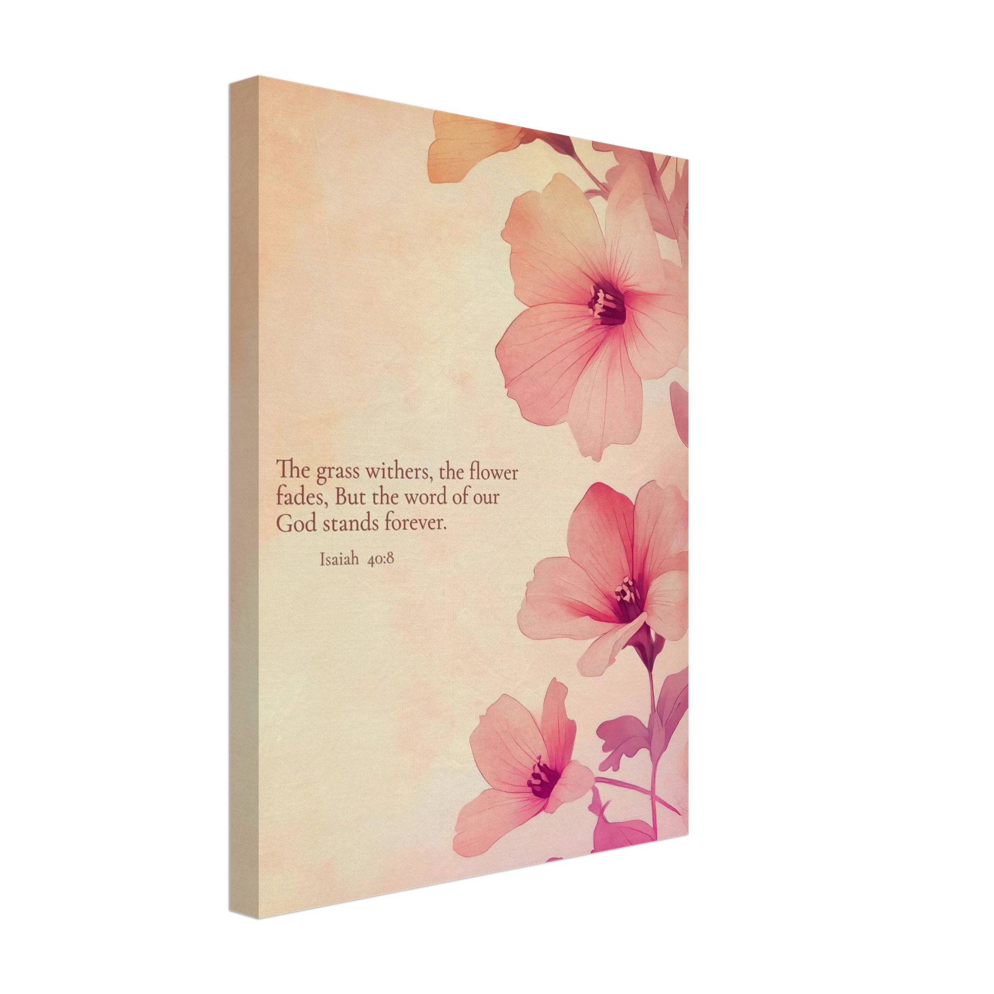 A canvas wall art print featuring floral design with pink flowers and the text of Isaiah 40:8 scripture, titled 'The Word of God Stands Forever'.
