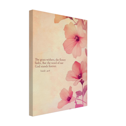 A canvas wall art print featuring floral design with pink flowers and the text of Isaiah 40:8 scripture, titled 'The Word of God Stands Forever'.