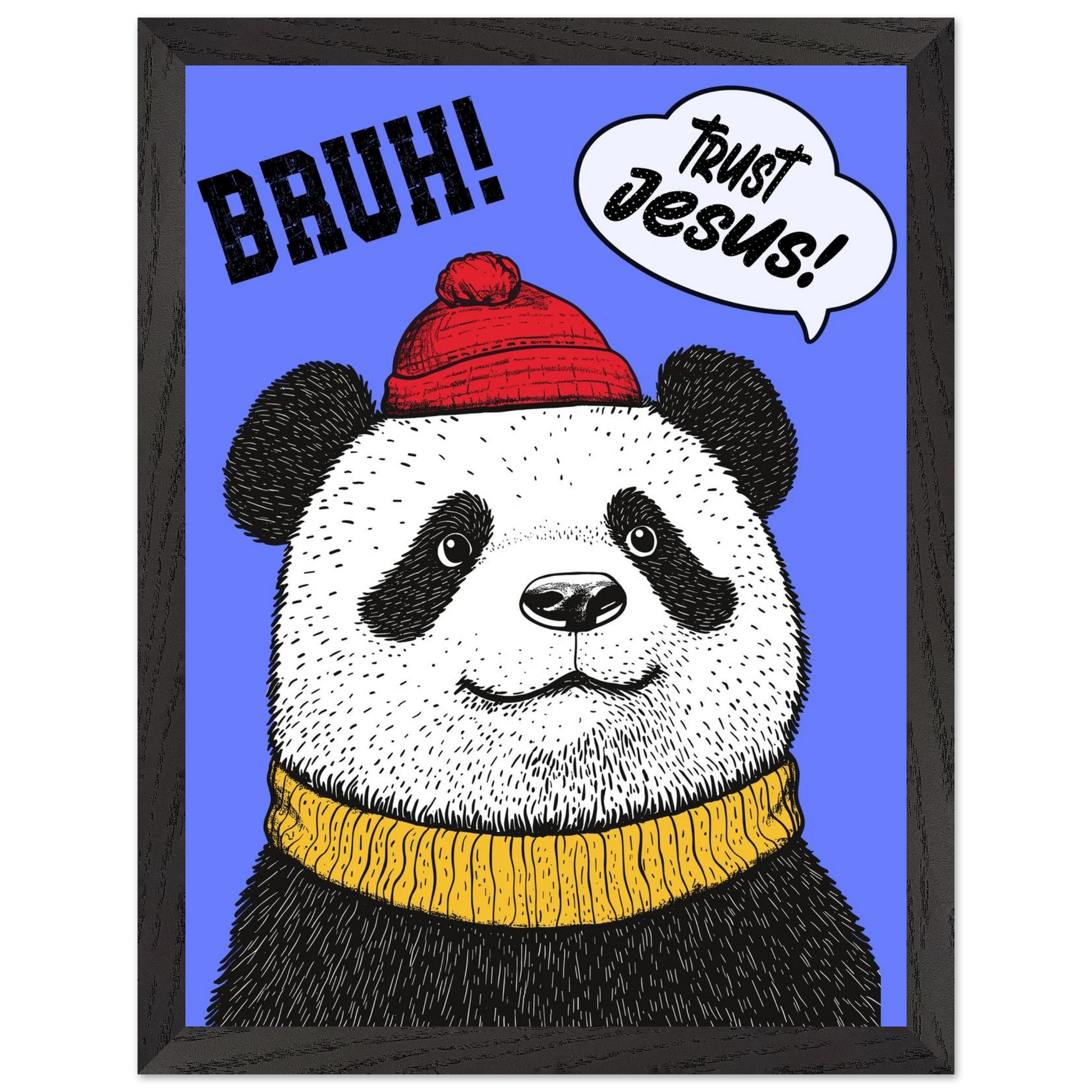 Playful Christian wall art illustration of a panda wearing a red beanie and yellow sweater on a blue background with the words BRUH and Trust Jesus in speech bubbles