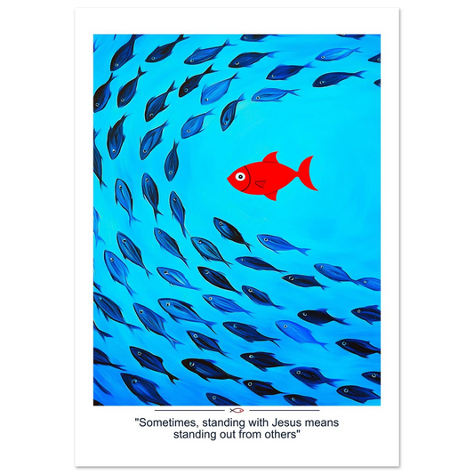 A vibrant Christian poster featuring a school of blue fish swimming in one direction with a red fish swimming against the current. The poster includes a quote and the symbols of a red fish and blue fish are visible.