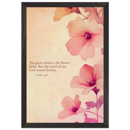 Christian floral artwork featuring pink blossoms on a soft beige background with the Bible verse Isaiah 40:8: ‘The grass withers, the flower fades, but the word of our God stands forever.