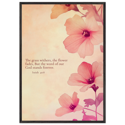 Christian floral artwork featuring pink blossoms on a soft beige background with the Bible verse Isaiah 40:8: ‘The grass withers, the flower fades, but the word of our God stands forever.