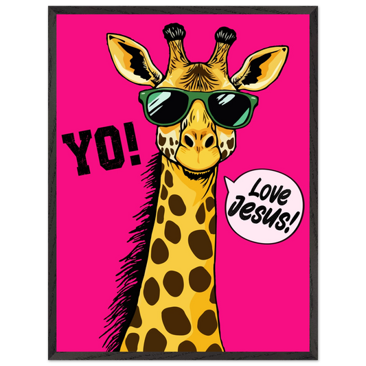 A framed wall art print of a giraffe with sunglasses against a bold pink background, featuring the text 'YO!' and 'Love Jesus!'.