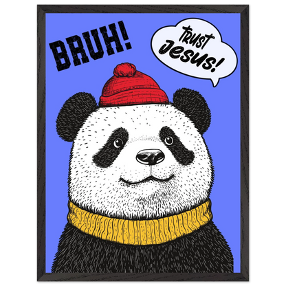 Playful Christian wall art illustration of a panda wearing a red beanie and yellow sweater on a blue background with the words BRUH and Trust Jesus in speech bubbles