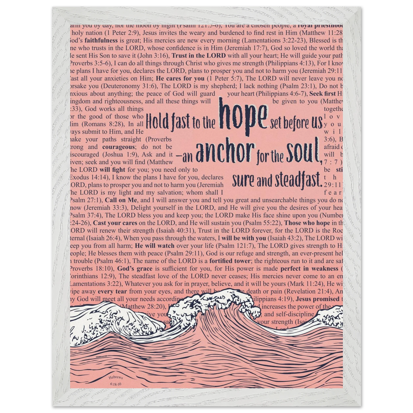 pink christian poster with bible verses in the background featuring a hand drawn wave illustration and the words hold fast to the hope set before us an anchor for the soul sure and steadfast hebrews 6 19