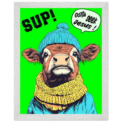 Illustrated cow wall art wearing a blue beanie and yellow scarf on a bright green background, with the words SUP! and Gotta seek Jesus in a speech bubble, framed in a bold pop-art style