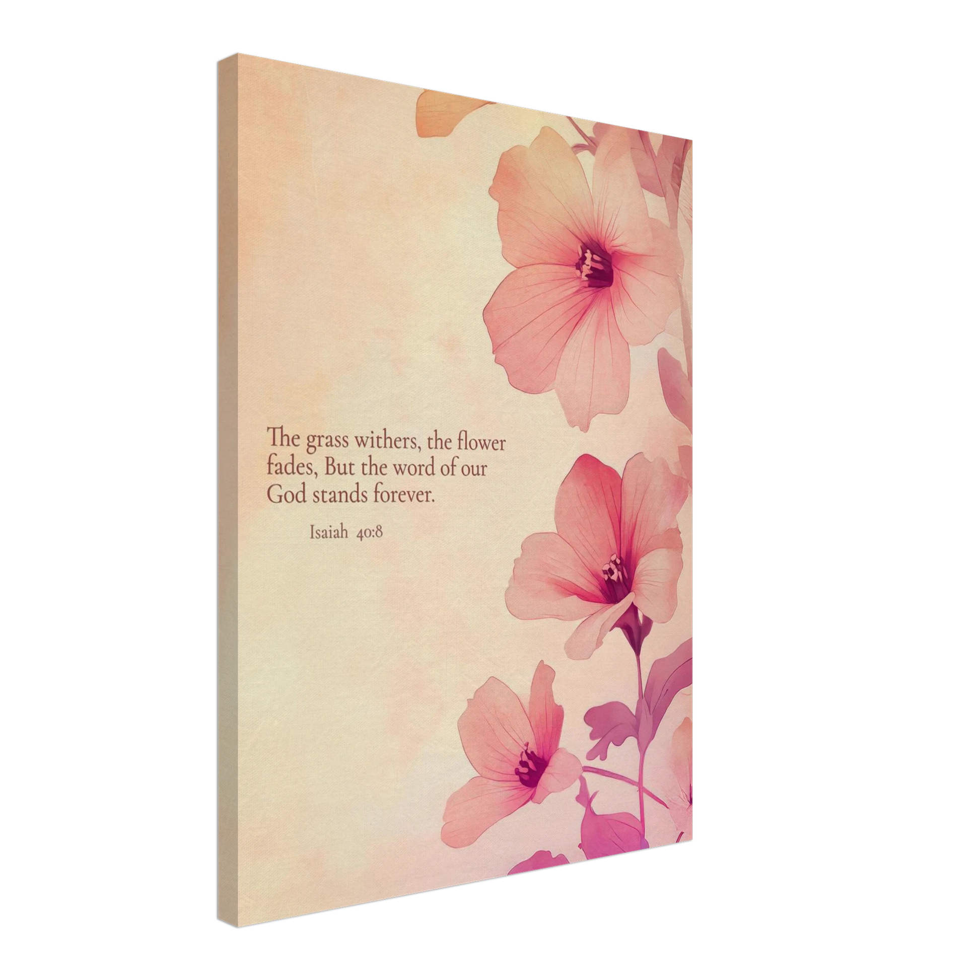 A canvas wall art print featuring floral design with pink flowers and the text of Isaiah 40:8 scripture, titled 'The Word of God Stands Forever'.
