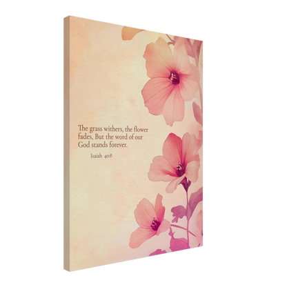 A canvas wall art print featuring floral design with pink flowers and the text of Isaiah 40:8 scripture, titled 'The Word of God Stands Forever'.