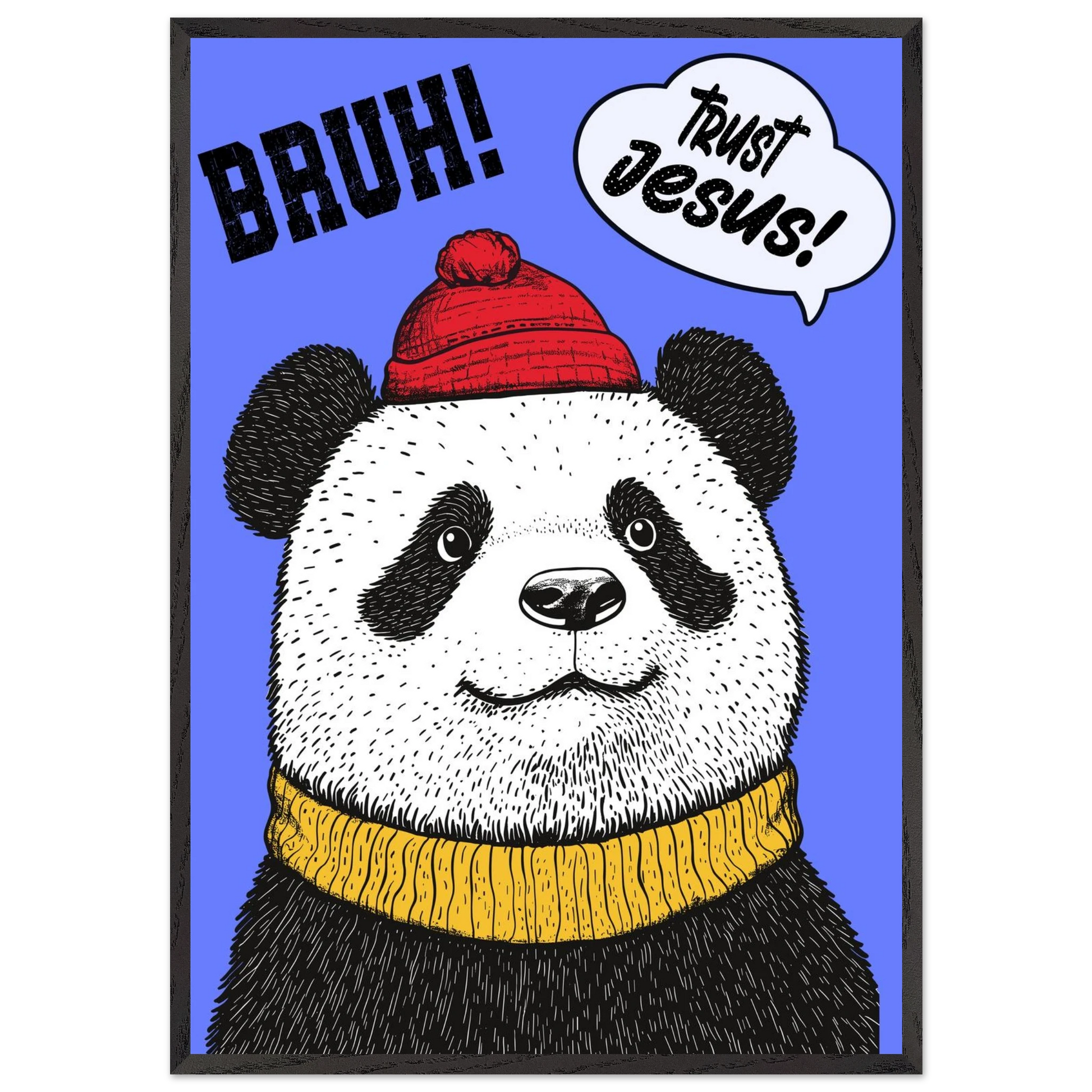 Playful Christian wall art illustration of a panda wearing a red beanie and yellow sweater on a blue background with the words BRUH and Trust Jesus in speech bubbles