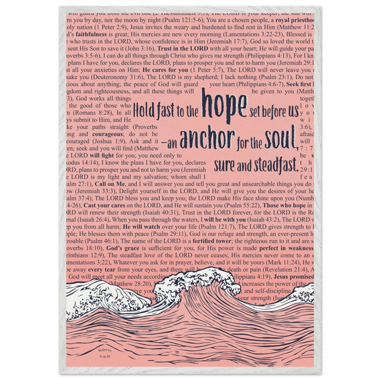 pink christian poster with bible verses in the background featuring a hand drawn wave illustration and the words hold fast to the hope set before us an anchor for the soul sure and steadfast hebrews 6 19