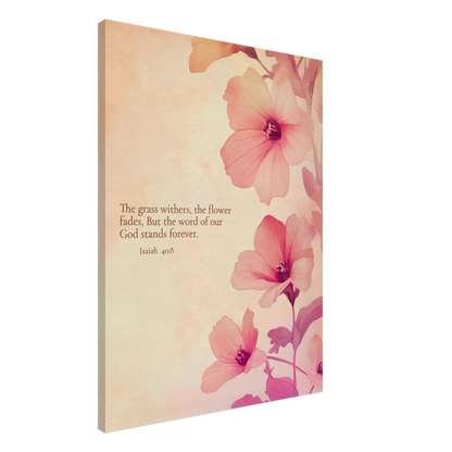 A canvas wall art print featuring floral design with pink flowers and the text of Isaiah 40:8 scripture, titled 'The Word of God Stands Forever'.