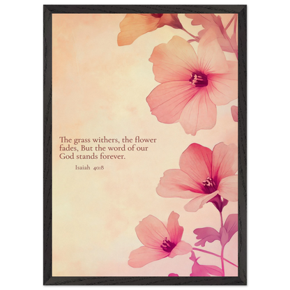 Christian floral artwork featuring pink blossoms on a soft beige background with the Bible verse Isaiah 40:8: ‘The grass withers, the flower fades, but the word of our God stands forever.
