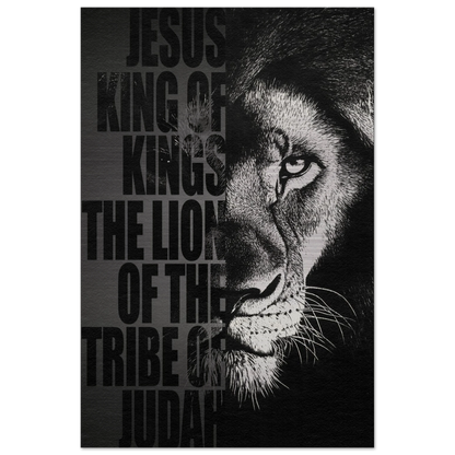 A brushed aluminum print featuring a black and white image of a lion's face with the text 'Jesus, King of Kings, The Lion of the Tribe of Judah'.