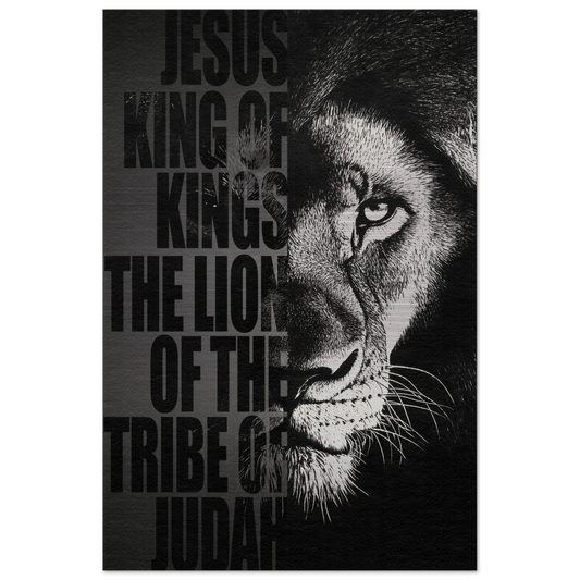 A brushed aluminum print featuring a black and white image of a lion's face with the text 'Jesus, King of Kings, The Lion of the Tribe of Judah'.