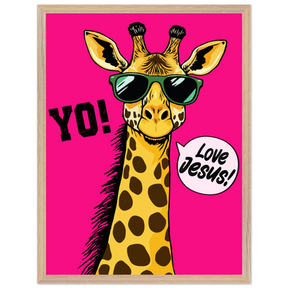 A framed wall art print of a giraffe with sunglasses against a bold pink background, featuring the text 'YO!' and 'Love Jesus!'.