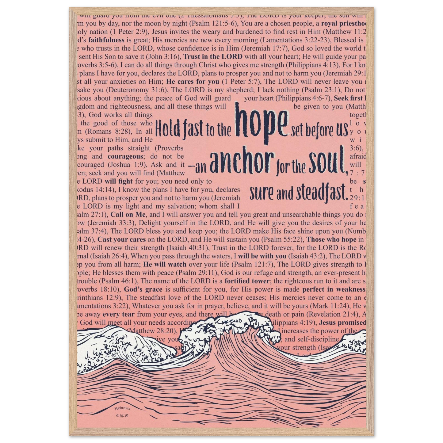 pink christian poster with bible verses in the background featuring a hand drawn wave illustration and the words hold fast to the hope set before us an anchor for the soul sure and steadfast hebrews 6 19