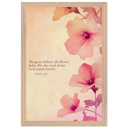 Christian floral artwork featuring pink blossoms on a soft beige background with the Bible verse Isaiah 40:8: ‘The grass withers, the flower fades, but the word of our God stands forever.
