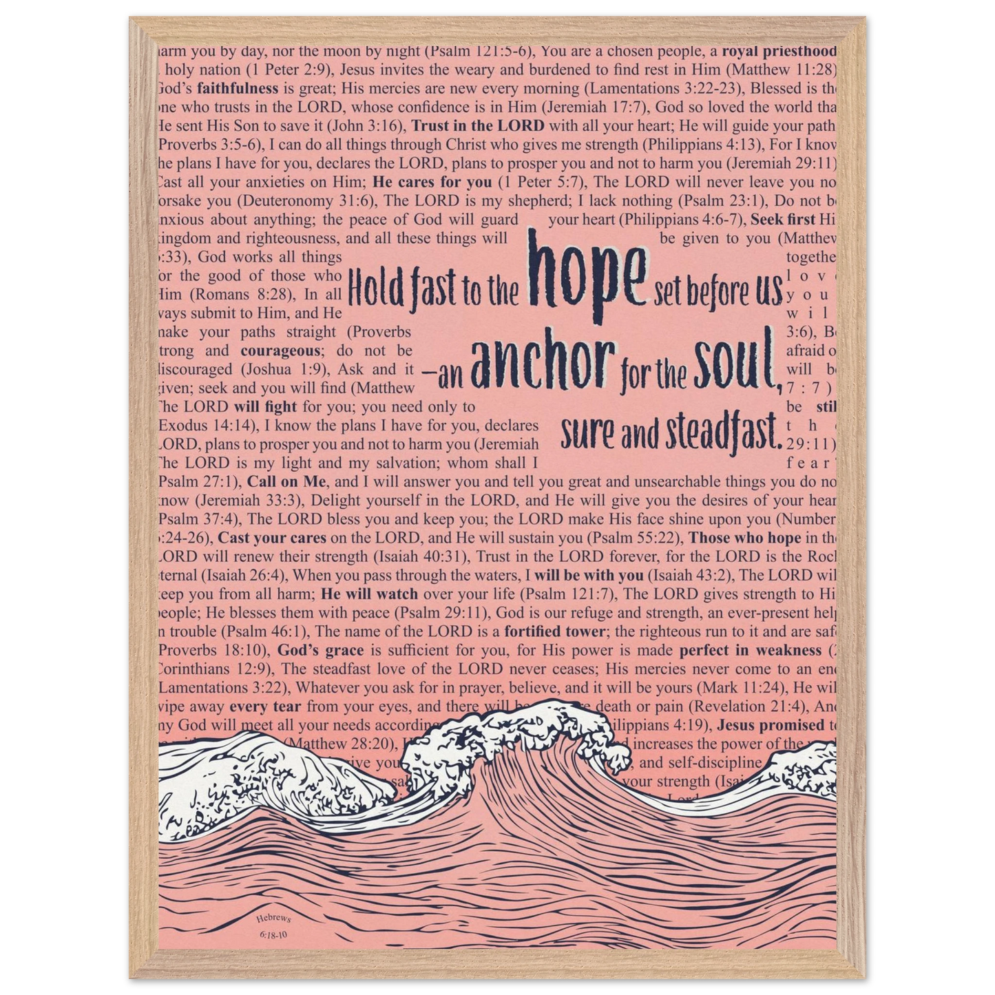 pink christian poster with bible verses in the background featuring a hand drawn wave illustration and the words hold fast to the hope set before us an anchor for the soul sure and steadfast hebrews 6:19