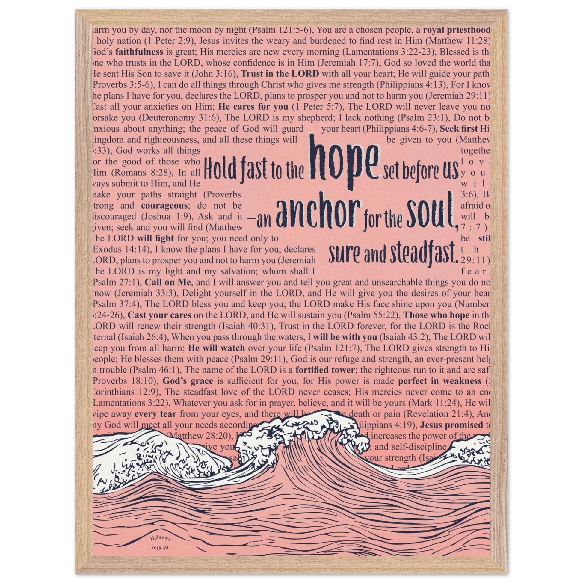 pink christian poster with bible verses in the background featuring a hand drawn wave illustration and the words hold fast to the hope set before us an anchor for the soul sure and steadfast hebrews 6:19