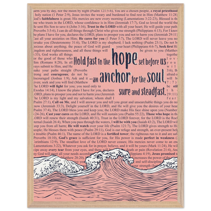 pink christian poster with bible verses in the background featuring a hand drawn wave illustration and the words hold fast to the hope set before us an anchor for the soul sure and steadfast hebrews 6:19