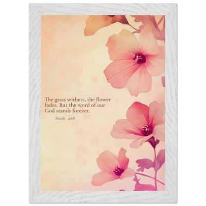 Christian floral artwork featuring pink blossoms on a soft beige background with the Bible verse Isaiah 40:8: ‘The grass withers, the flower fades, but the word of our God stands forever.