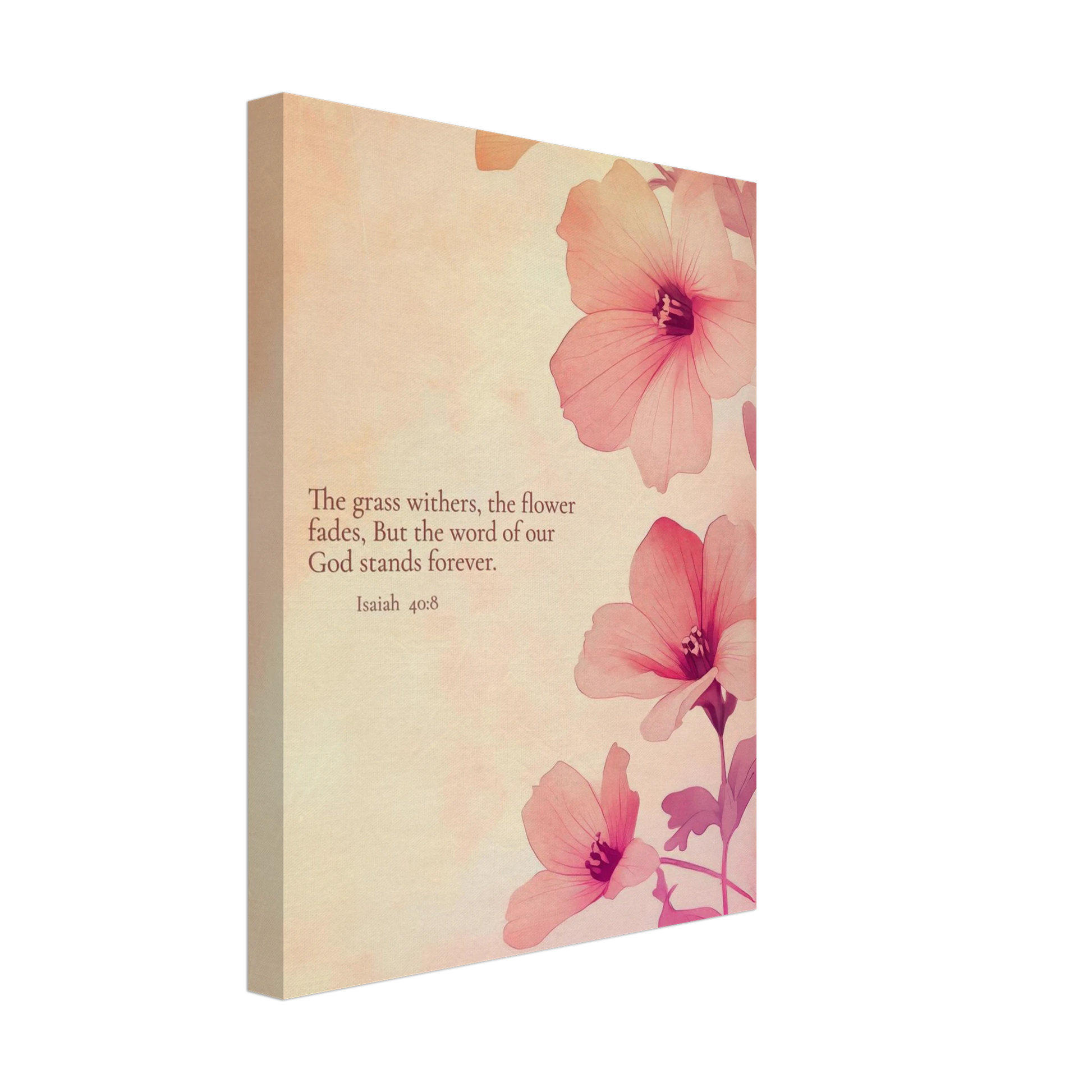 A canvas wall art print featuring floral design with pink flowers and the text of Isaiah 40:8 scripture, titled 'The Word of God Stands Forever'.