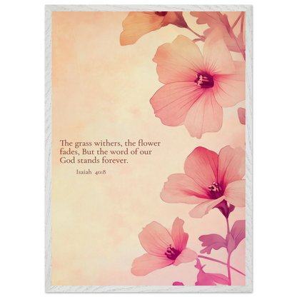 Christian floral artwork featuring pink blossoms on a soft beige background with the Bible verse Isaiah 40:8: ‘The grass withers, the flower fades, but the word of our God stands forever.