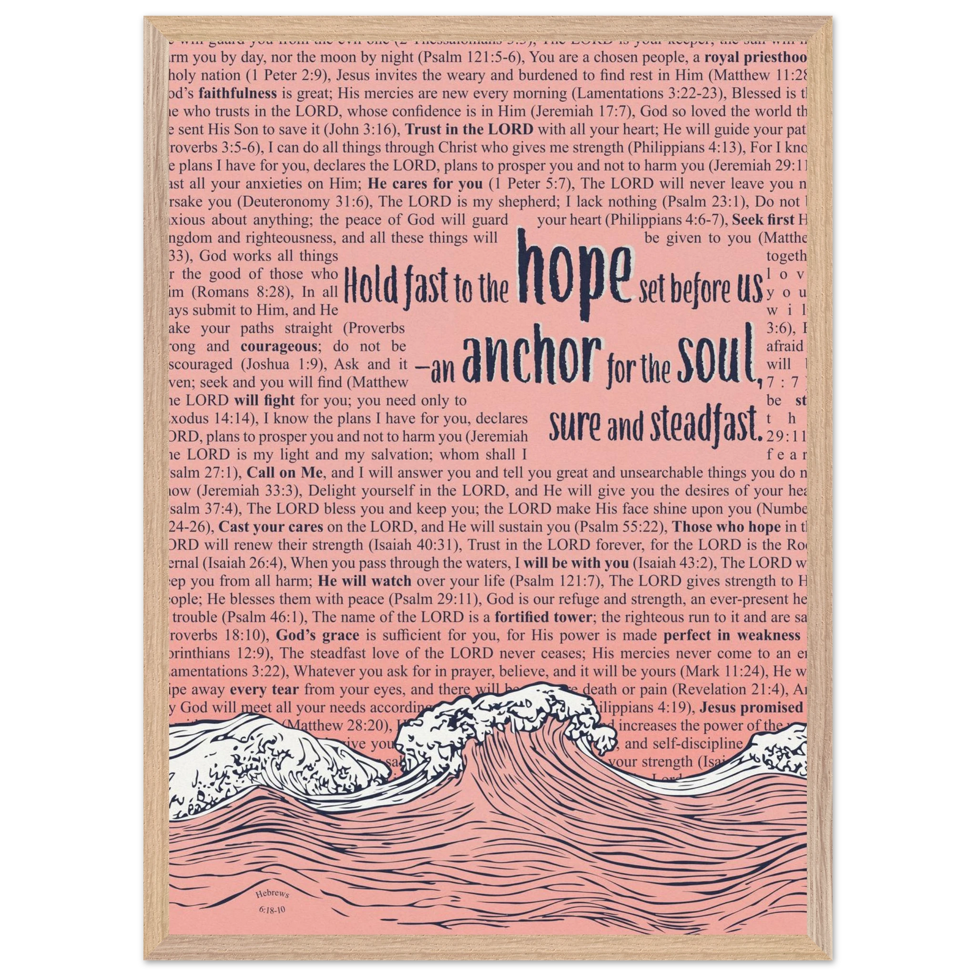 pink christian poster with bible verses in the background featuring a hand drawn wave illustration and the words hold fast to the hope set before us an anchor for the soul sure and steadfast hebrews 6 19