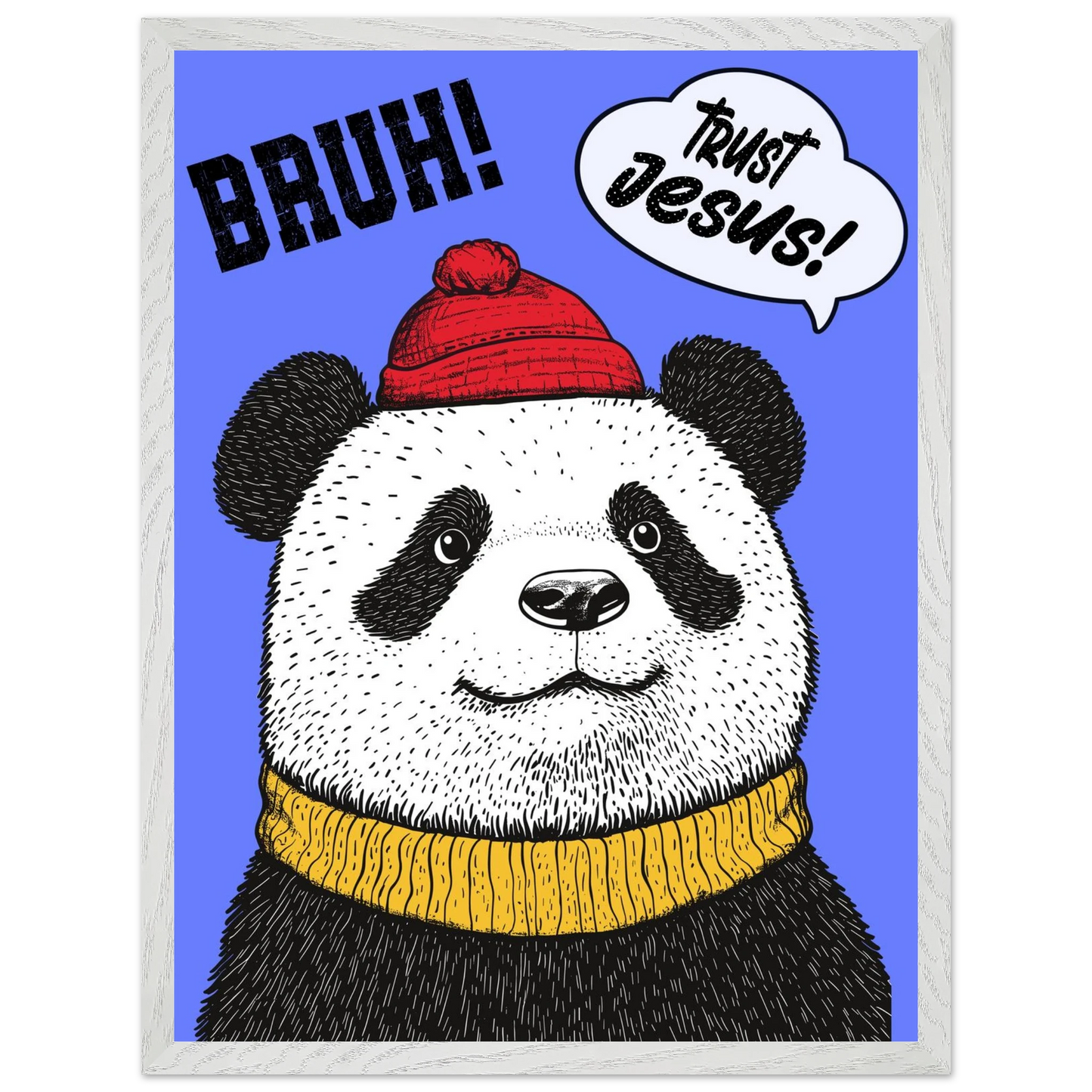 Playful Christian wall art illustration of a panda wearing a red beanie and yellow sweater on a blue background with the words BRUH and Trust Jesus in speech bubbles