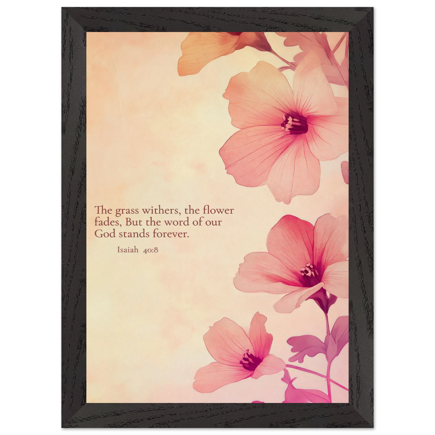 Christian floral artwork featuring pink blossoms on a soft beige background with the Bible verse Isaiah 40:8: ‘The grass withers, the flower fades, but the word of our God stands forever.