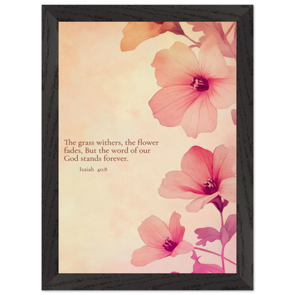 Christian floral artwork featuring pink blossoms on a soft beige background with the Bible verse Isaiah 40:8: ‘The grass withers, the flower fades, but the word of our God stands forever.