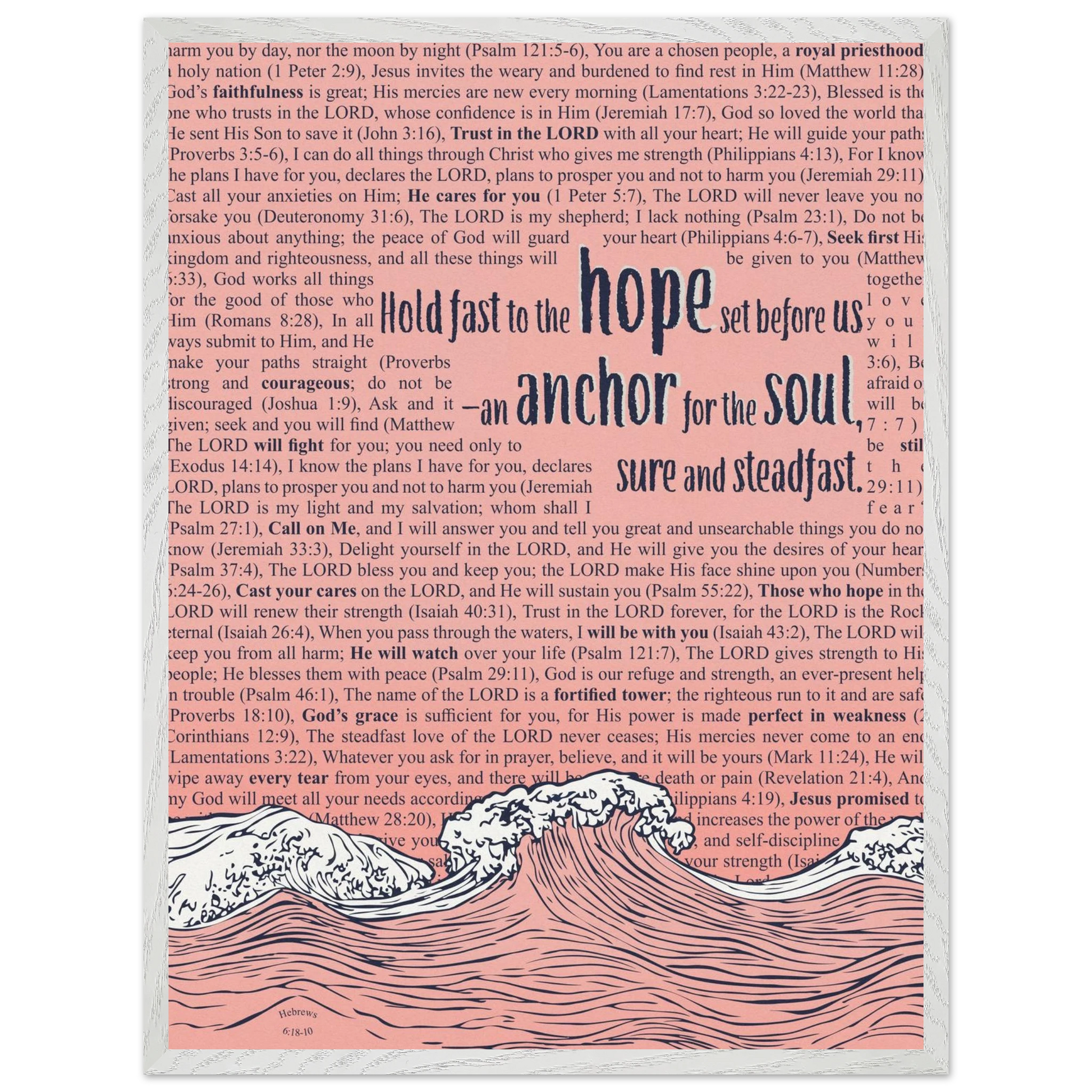 pink christian poster with bible verses in the background featuring a hand drawn wave illustration and the words hold fast to the hope set before us an anchor for the soul sure and steadfast hebrews 6 19