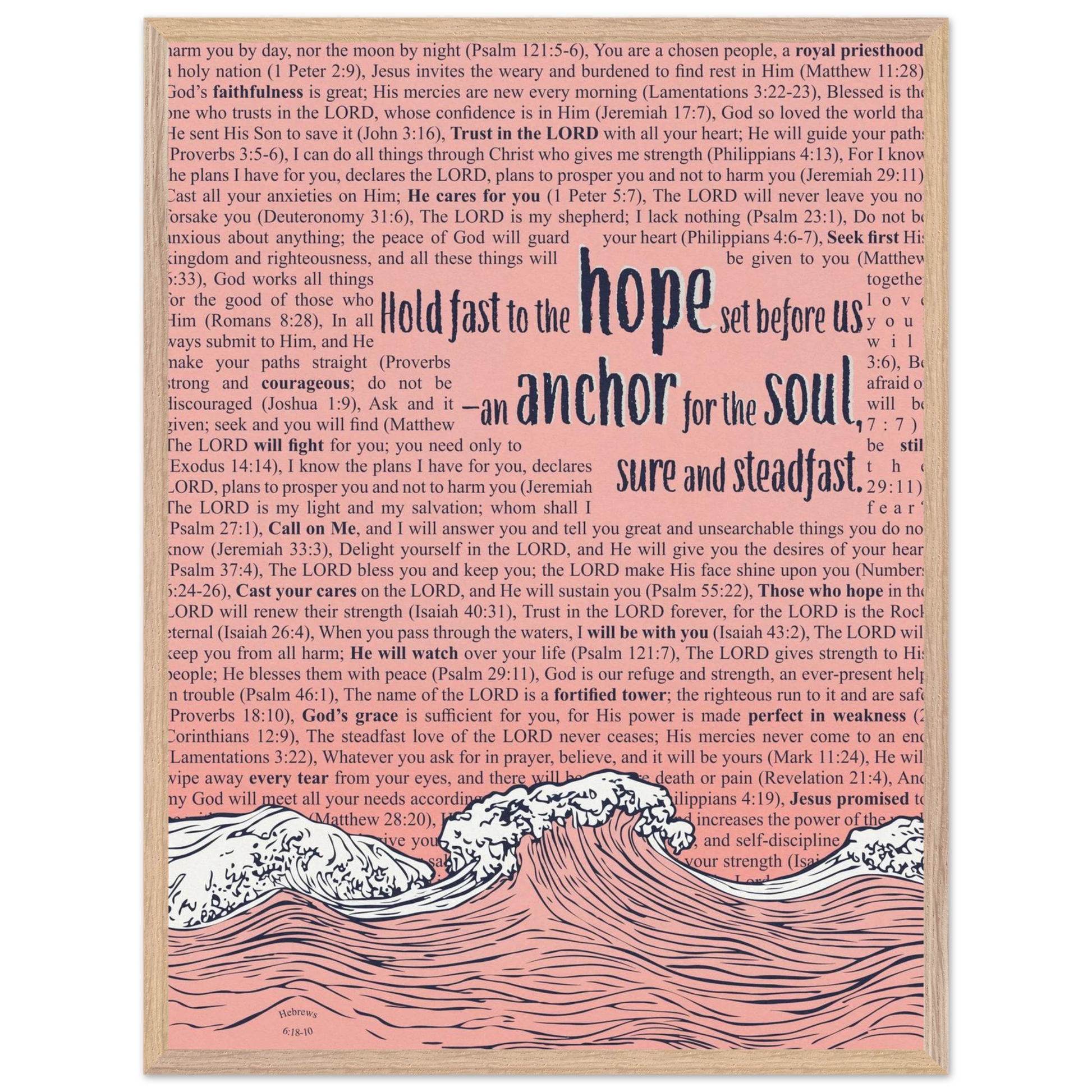 pink christian poster with bible verses in the background featuring a hand drawn wave illustration and the words hold fast to the hope set before us an anchor for the soul sure and steadfast hebrews 6 19