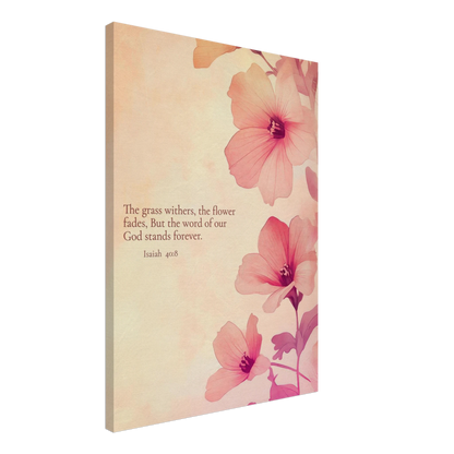 A canvas wall art print featuring floral design with pink flowers and the text of Isaiah 40:8 scripture, titled 'The Word of God Stands Forever'.