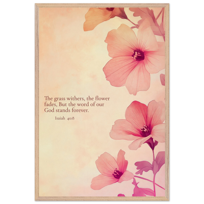 Christian floral artwork featuring pink blossoms on a soft beige background with the Bible verse Isaiah 40:8: ‘The grass withers, the flower fades, but the word of our God stands forever.