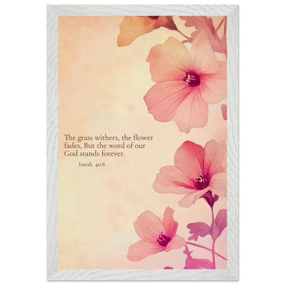 Christian floral artwork featuring pink blossoms on a soft beige background with the Bible verse Isaiah 40:8: ‘The grass withers, the flower fades, but the word of our God stands forever.