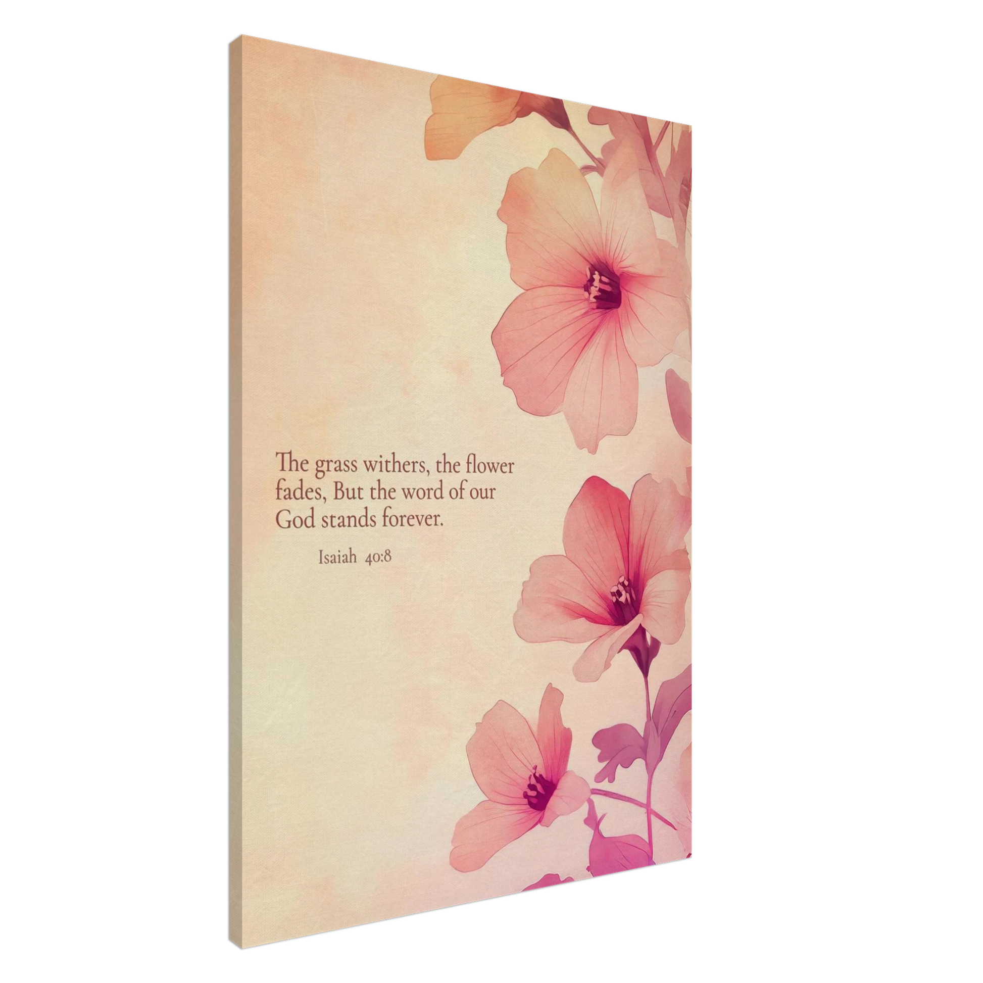 A canvas wall art print featuring floral design with pink flowers and the text of Isaiah 40:8 scripture, titled 'The Word of God Stands Forever'.