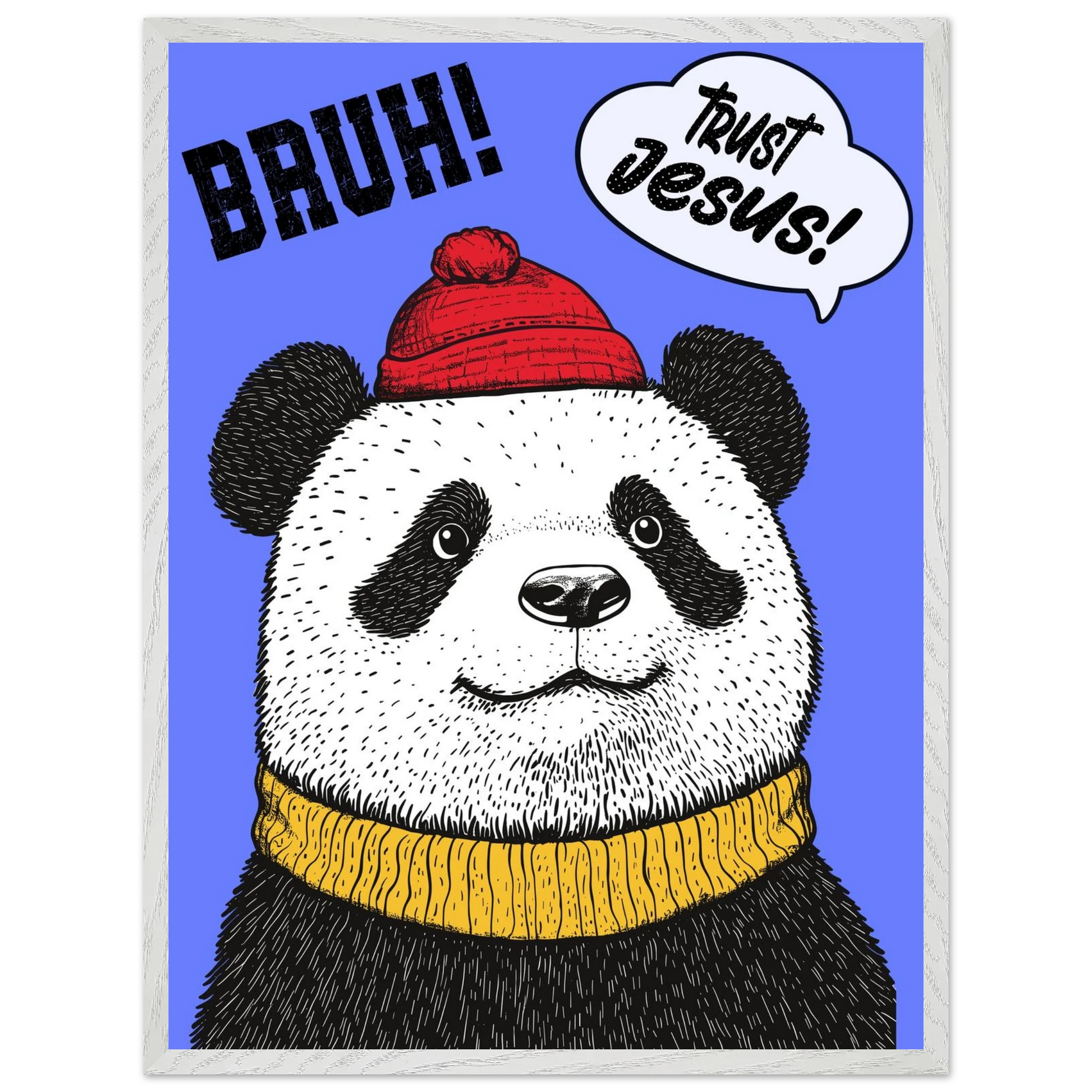 Playful Christian wall art illustration of a panda wearing a red beanie and yellow sweater on a blue background with the words BRUH and Trust Jesus in speech bubbles