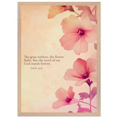 Christian floral artwork featuring pink blossoms on a soft beige background with the Bible verse Isaiah 40:8: ‘The grass withers, the flower fades, but the word of our God stands forever.