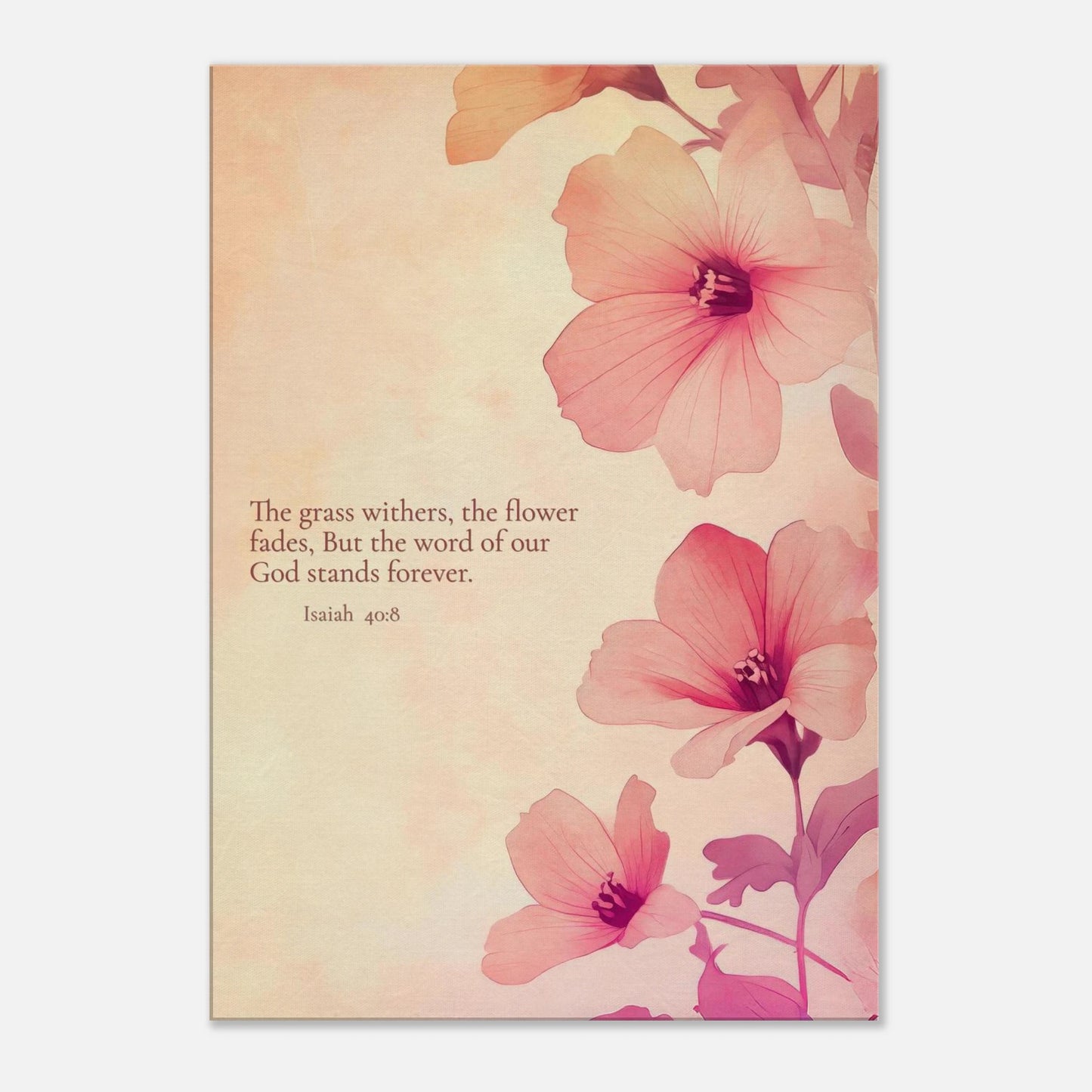 wall art print featuring floral design with pink flowers and the text of Isaiah 40:8 scripture, titled 'The Word of God Stands Forever'.