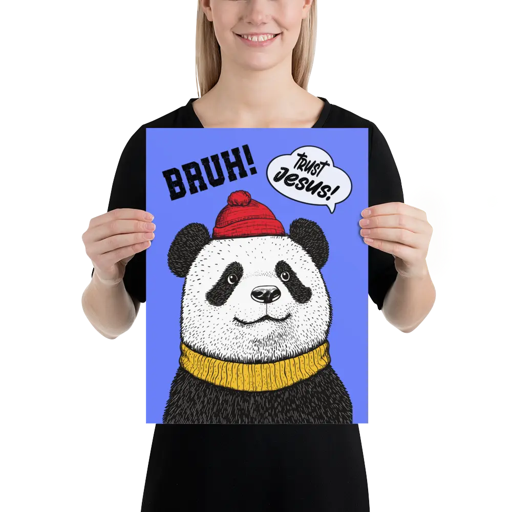Person holding a poster with a panda wearing a red hat and yellow scarf, and text 'BRAH! Trust Jesus!' on a blue background.