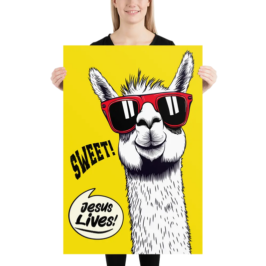 Person holding a poster with a llama wearing sunglasses and 'Sweet! Jesus Lives!' text on a yellow background