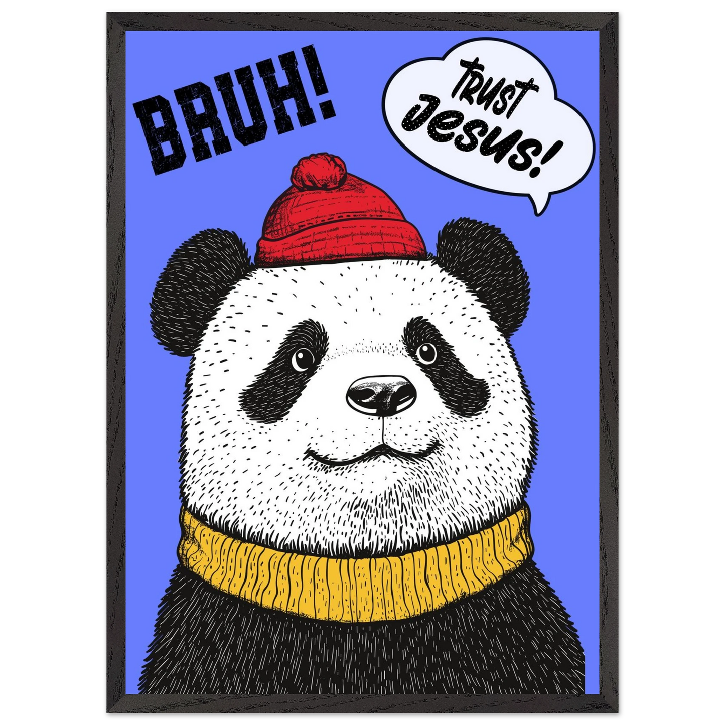 Playful Christian wall art illustration of a panda wearing a red beanie and yellow sweater on a blue background with the words BRUH and Trust Jesus in speech bubbles