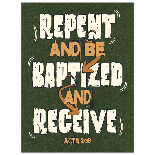 Repent and Be Baptized Acts 2:38 Christian printable wall art with bold colorful typography about repentance, baptism, and receiving the Holy Spirit.